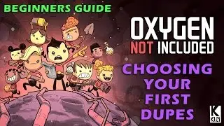 Oxygen Not Included Beginner Guide - Choosing Your Duplicants