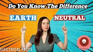 NEUTRAL & EARTH | Differences | clear explanation
