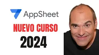 APPSHEET - NUEVO CURSO 2024