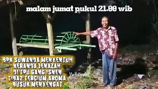 Tiba2 uji nyali di TPU gang isnen. Bareng bpk Suwanda & A yana