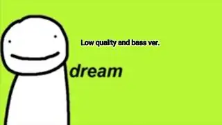 Dream Speedrun Music (Low Quality and bass boosted)