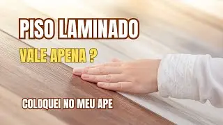 COLOQUEI PISO LAMINADO NO MEU APE - VEJA A OPINIÃO SINCERA