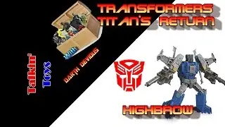 Transformers Titan's Return Highbrow
