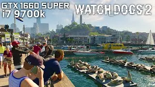 Watch Dogs 2 / GTX 1660 SUPER, i7 9700k