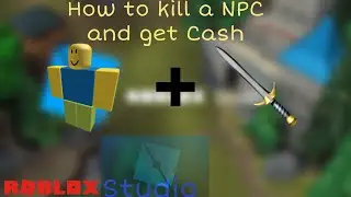 Roblox Studio | How to get Cash By Killing a NPC! [EASY!]