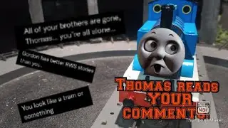 Thomas the tank engine reads YOUR comments!