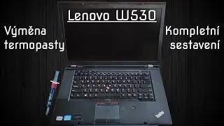 Jak se má čistit notebook a jak ho pak složit | Lenovo W530