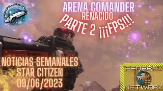NOTICIAS SEMANALES STAR CITIZEN ESPAÑOL | Arena comander reborn PARTE 2 FPS| #StarCitizen