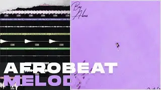 Making Afrobeat & Omah Lay & Dancehall Melody (FL Studio Silent Cookup)