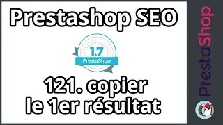 Tuto PrestaShop 1.7 - SEO - Copier le 1er résultat (ép. 121)