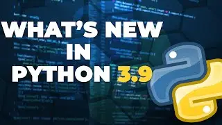 What's new in Python 3.9 ?