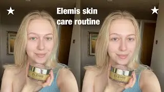 MY ELEMIS SKINCARE ROUTINE