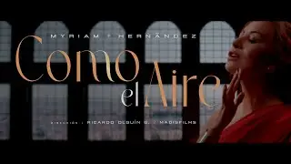 Myriam Hernandez - Como El Aire (Video Oficial)