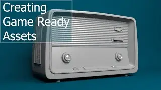 Creating Game Ready Assets Part 1