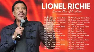 Lionel Richie Greatest Hits 2023 - Best Songs Of Lionel Richie Full Album