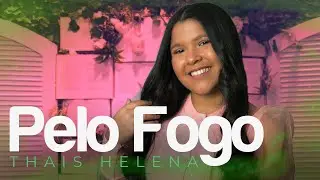 Thais Helena | Pelo Fogo #MkNetwork