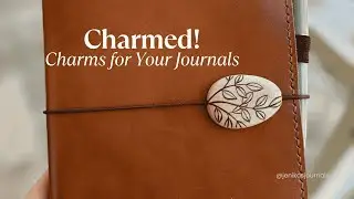 Charmed! Charms for Your Journal!