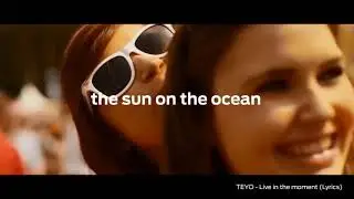Teyo - Live in the moment (Lyrics)