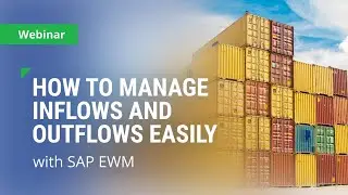 How to manage inflows and outflows easily with SAP EWM