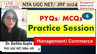 6 PYQs/ MCQs Practice Session/ Management/ Commerce/ NTA UGC NET 2024/ PSU/ by Dr. Barkha Gupta