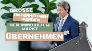 Große Unternehmen werden den Immobilienmarkt ÜBERNEHMEN?