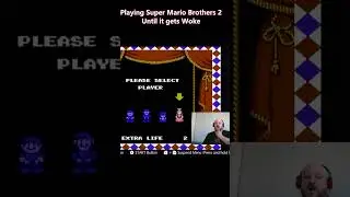 Playing Super Mario Brothers 2 Until it gets Woke