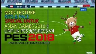 PES JOGRESS V4 UPDATE TRANSFER, TEXTURE & SAVE DATA SPECIAL ASIAN GAMES 2018 & CAMERA PS 4