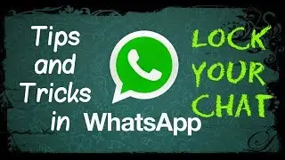 अपनी whatsapp चैट को कैसे lock करें । How To Lock your Whatsapp Chat in Android mobile in hindi |