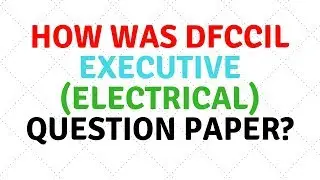 How was DFCCIL executive (Electrical) question paper?
