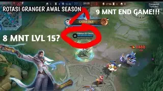 8 MNT LV 15 ,9 MNT END GAME!!!, ROTASI GRANGER AWAL SEASON 31