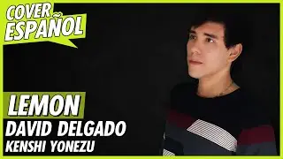 Lemon - Kenshi Yonezu (米津玄師 ) | Cover Español Latino