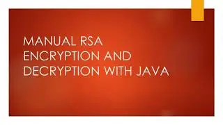 MANUAL RSA ENCRYPTION AND DECRYPTION WITH JAVA