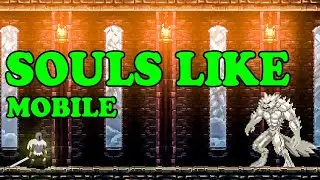 5 Souls Like Games On Android iOS | 2D Souls Like Games On Mobile