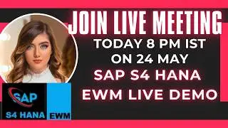 SAP S4HANA EWM LIVE MEETING WILL BE CONDUCT TODAY 