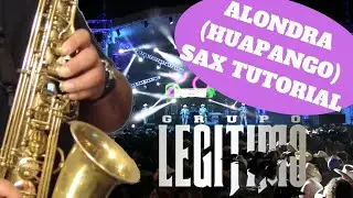 ALONDRA - LEGITIMO (HUAPANGO) - TUTORIALES PARA EL SAX ALTO - SANTIAGO PACHECO