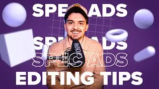 Spec Ad Video Editing Masterclass: Insider Tips from an 8-Year Pro