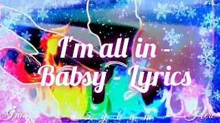 I'm All In - Babsy - Lyrics