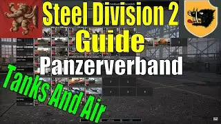 Panzerverband Tanks And Air | Steel Division 2 Guide