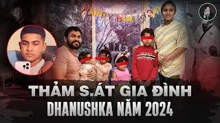Thảm S.át Gia Đình Dhanushka Tại Canada Năm 2024, Kẻ Cầm Đao Dưới Tầng Hầm | Văn Tùng Siêu Kỳ Án