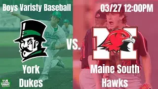 York Vs. Maine South Boys Baseball