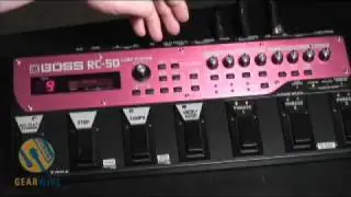 Boss RC-50 Loop Station In A Gearwire Walkthru Boss RC-50 Loop Station In A Gearwire Walkthru Boss R