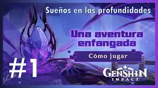 Una aventura enfangada Sueños en las Profundidades Parte 2 Genshin Impact IkeSant