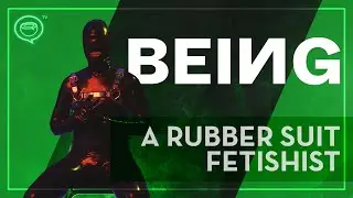 BEING a Rubber Suit Fetishist | Coconuts TV