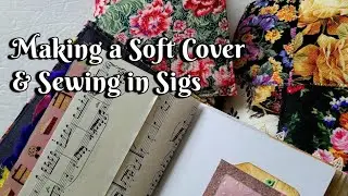 Making a Soft Cover and Sewing the Signatures In - No Buy, No Dye Create on the Fly