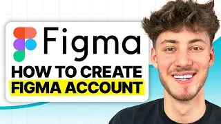 How To Create Figma Account (2024 Updated Tutorial)