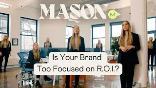Is Your Brand TOO focused on R.O.I.?