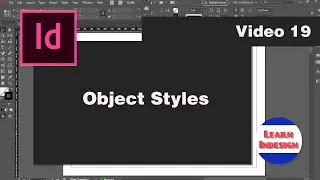 Video 19 -  Object styles in Indesign CC 2015