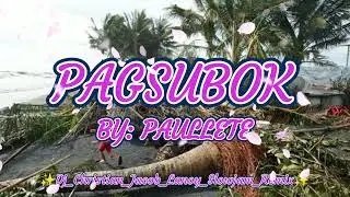 PAGSUBOK BY PAULLETE SLOWJAM REMIX