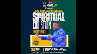 JCM SPIRITUAL SUNDAY THEME : AN EXCEPTIONAL SPIRITUAL CHRISTIAN