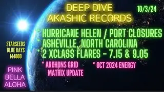 ASHEVILLE North Carolina * HURRICANE Helene 🙏🔥 XCLASS Solar Flares 🌎 OCTOBER Energy!